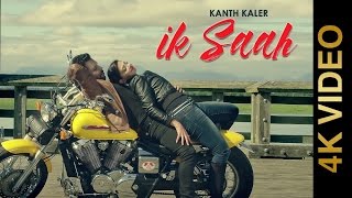 IK SAAH (Full Video)  KANTH KALER  New Punjabi Son