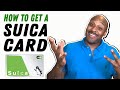 How to Get a Suica Card