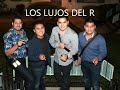 Enigma Norteño – Los Lujos Del R Con Banda