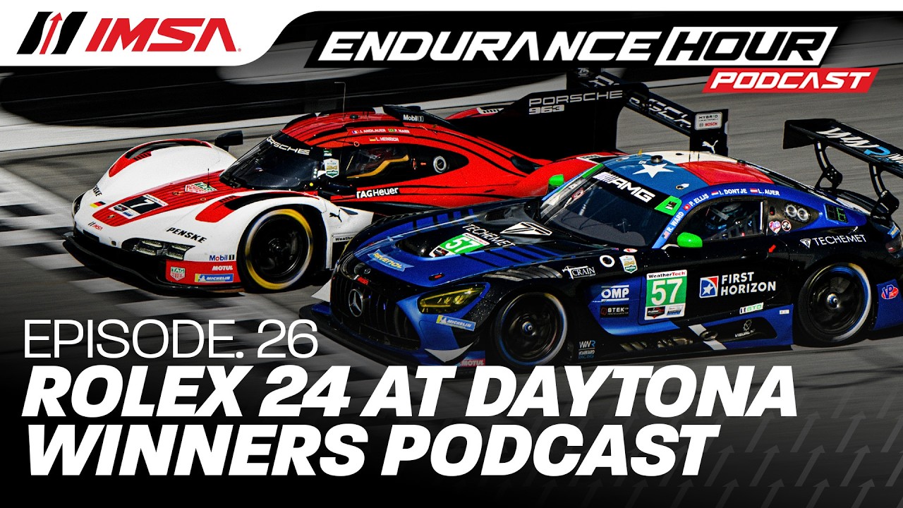 Episode 26: Daytona Winners Felipe Nasr, Philip Ellis and More!  | IMSA Endurance Hour Podcast