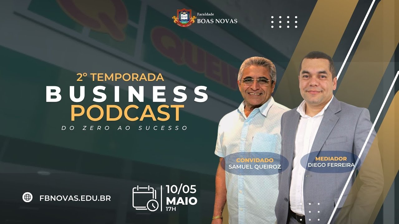 Bussiness Podcast - Grupo Queiroz #9