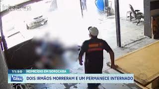 Homicídio em Sorocaba: dois irmãos morreram e um permanece internado