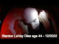 Stanton LaVey Dies at age 44 - 12/19/2022