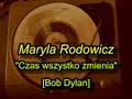 Maryla Rodowicz - Czas wszystko zmienia [Bob Dylan song]