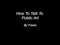 Freee - How To Talk To Public Art
