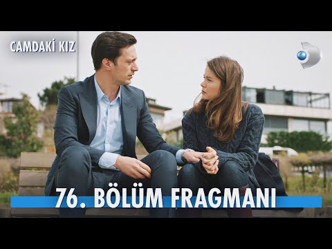 Camdaki Kız 76. Bölüm Fragmanı                                                                                                                                                                                                                            