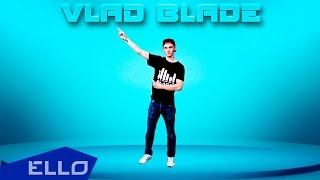 Vlad Blade — Жизнь такая