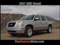 2007 GMC Denali Review 2007 GMC Denali Review