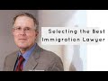 How to Select an Immigration Lawyer