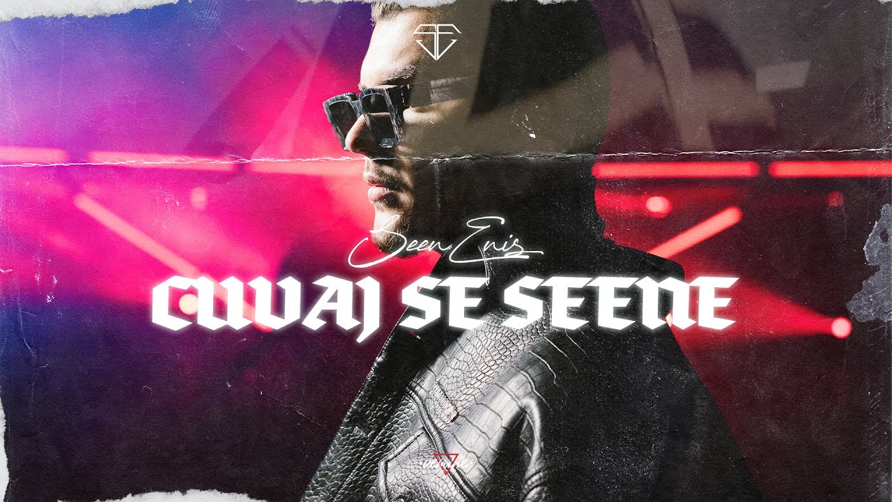 SEENENIS - CUVAJ SE SEENE (OFFICIAL VIDEO)