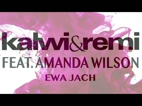 Tekst piosenki Kalwi & Remi - I Need You  feat. Amanda Wilson, Ewa Jach po polsku