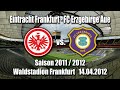 Eintracht Frankfurt - FC Erzgebirge Aue 14.04.2012