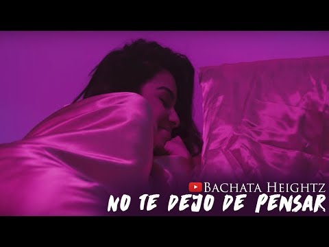 No Te Dejo De Pensar - Bachata Heightz Ft 24 Horas