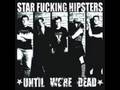 videos de Star Fucking Hipsters - 9-11 Was (An Inside Joke)