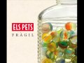 Els Pets - Jo i ningú (Fràgil)