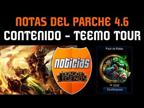 Noticias LOL | Notas del Parche 4.6 - Contenido y Teemo Tour