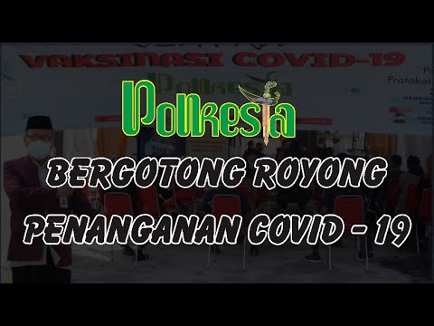 Polkesta Bergotong Royong Penanganan Covid 19