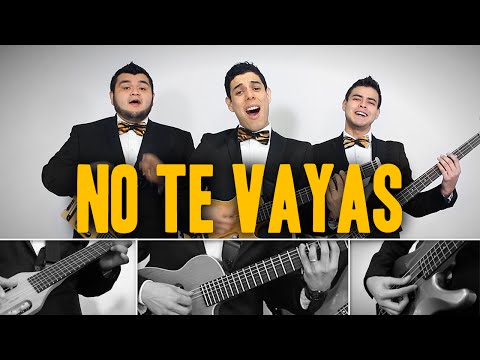 No te vayas - Los Tres Tristes Tigres