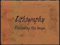 Printmaking Processes: Lithography