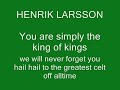henrik larsson ghod braveheart barcelona celtic helsinborg legend hero tribute