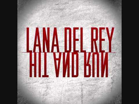 Hit And Run Lana Del Rey