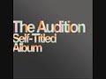 The Audition – You've Made Us Conscious