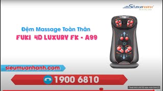 Đệm Massage Toàn Thân Fuki 4D Luxury FK-A99