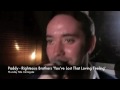Paddy - Righteous Brothers 'You've Lost That Loving Feeling'