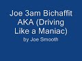 Joe Smooth Driving like a Maniac