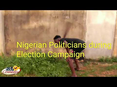 Nigerian politicians during Election campaign vs after winning the Election (Real House Of Comedy)