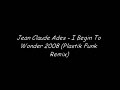 jean claude ades - i begin to wonder 2008 (plastik funk remix)

http://carredasmusic.fr.tc
