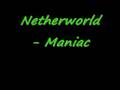 Netherworld - Maniac