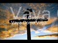 Miguel Cassina-Vaya Como Vaya(Sudtitulos en Español))