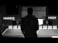Chill Moody Hands High Video and Lyrics