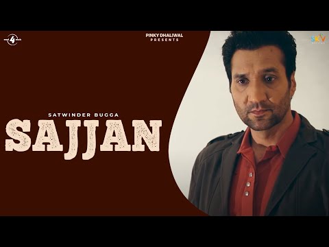 Satwinder Bugga | Sajjan | Full HD Brand New Punjabi Song 2014