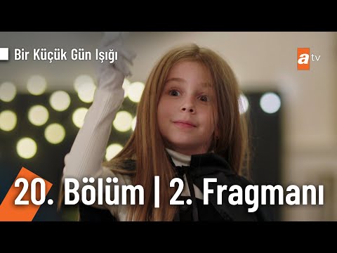 Bir Küçük Gün Işığı 20. Bölüm 2. Fragmanı                                                                                                                                                                                                                 