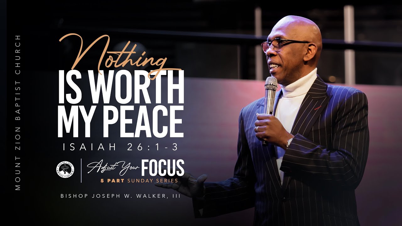 01/15/23: ADJUST YOUR FOCUS (PART 3): “NOTHING IS WORTH MY PEACE”