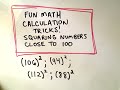 Fun Math Trick! Squaring Numbers Near 100