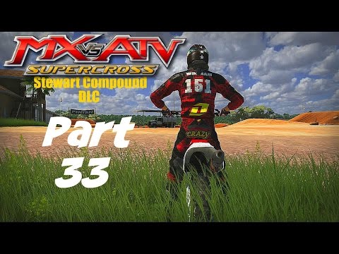 MX vs ATV Supercross! - Gameplay/Walkthrough - Part 33 - Stewart Compound DLC!