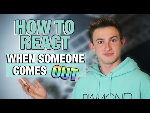 how to react when someone comes out