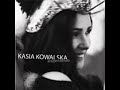 Kasia Kowalska - A ty czego chcesz Kasia Kowalska - A ty czego chcesz