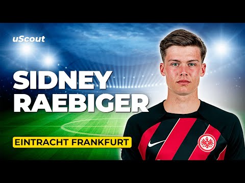How Good Is Sidney Raebiger at Eintracht Frankfurt?