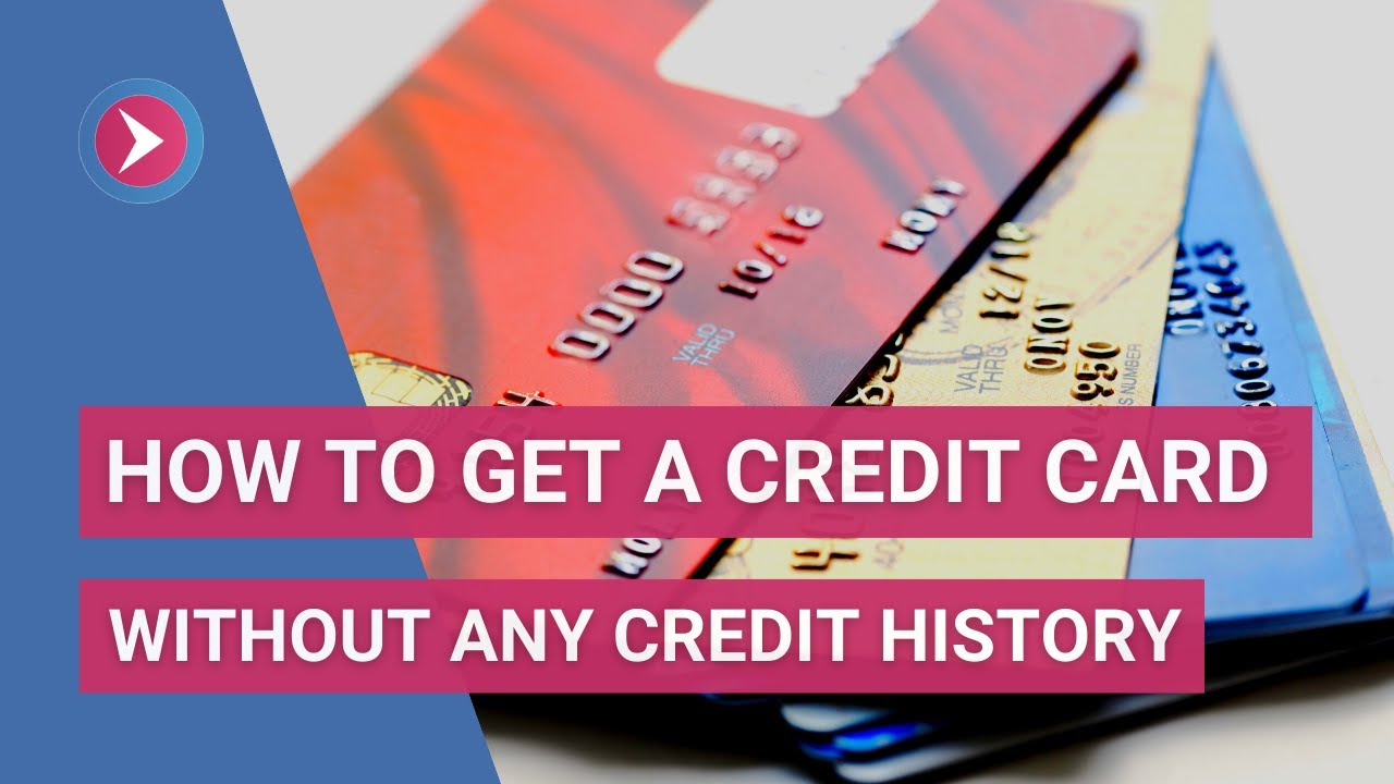 How Do You Qualify For a Credit Card Without Any Credit History