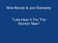 Moe Bandy & J.Stampley.....Let's Hear It For The Working Man