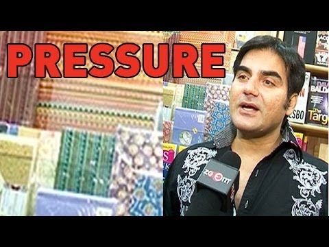 Arbaaz Khan feels the PRESSURE