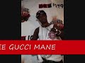 Free gucci mane