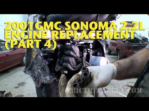 2001 GMC Sonoma 2.2L Engine Replacement (Part 4) -EricTheCarGuy