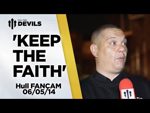 'Keep The Faith' | Manchester United 3-1 Hull | FANCAM