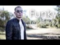 Funky Feat Christine D Clario - Te necesito (Full Remix) DJ FUX 2013