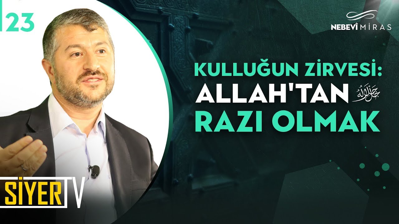 23. Kulluğun Zirvesi: Allah'tan (cc) Razı Olmak